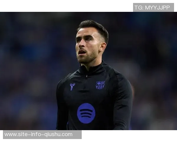 埃里克加西亚续约谈判未果巴黎俱乐部对其表现高度关注 埃里克加西亚续约谈判未果巴黎俱乐部对其表现高度关注